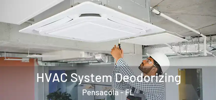  HVAC System Deodorizing Pensacola - FL